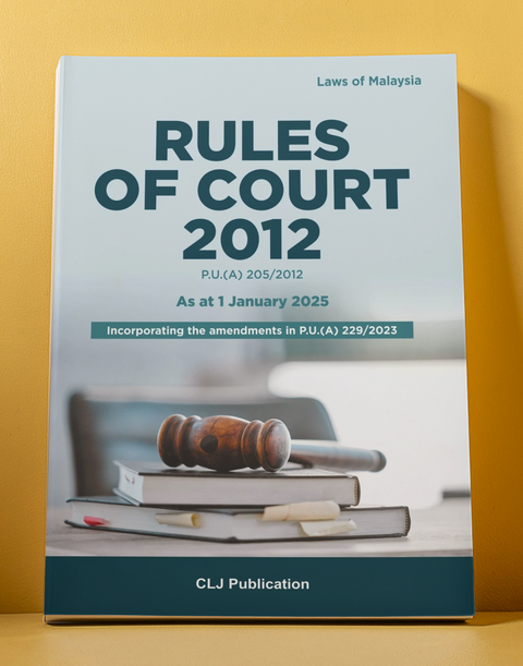 Rules of Court 2012 P.U.(A) 205/2012 Incorporating The Amendments In P.U.(A) 229/2023 | 2025