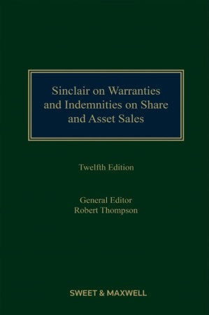 Sinclair on Warranties and Indemnities on Share and Asset Sales, 12th Ed | 2023
