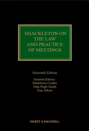 Shackleton on the Law and Practice of Meetings, 16th Ed | 2023