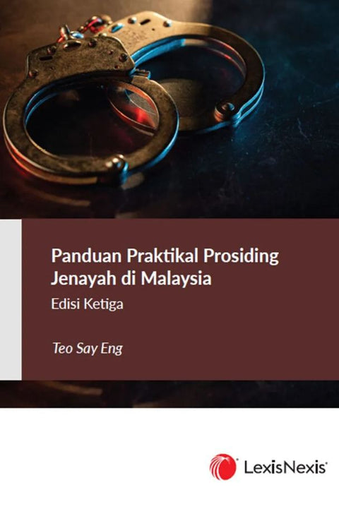 Panduan Praktikal Prosiding Jenayah di Malaysia, Edisi Ketiga | 2024