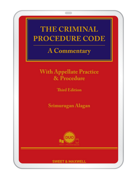 The Criminal Procedure Code: A Commentary With Appellate Practice And Procedure (3rd Edition) by Srimurugan Alagan | 2023