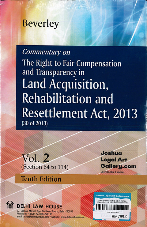 Commentary on The Right to Fair Compensation and Transparency in Land Acquisition, Rehabilitation and Resettlement Act 2013, 10th Ed