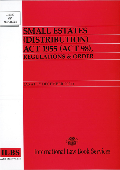 Small Estates (Distribution) Act 1955 (Act 98), Regulations & Order [As At 1st December 2024]