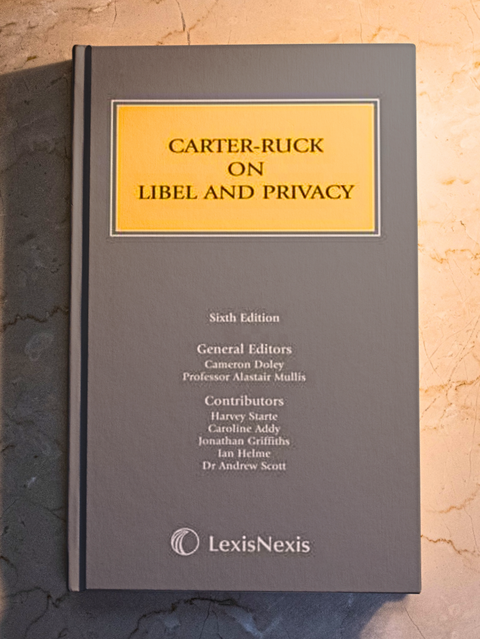 Carter-Ruck on Libel and Privacy, 6th Edition