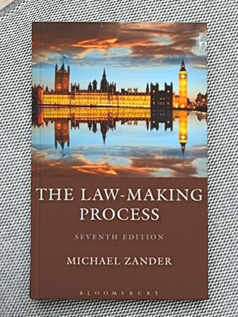 The Law-Making Process, 7th Edition By Michael Zander | 2015