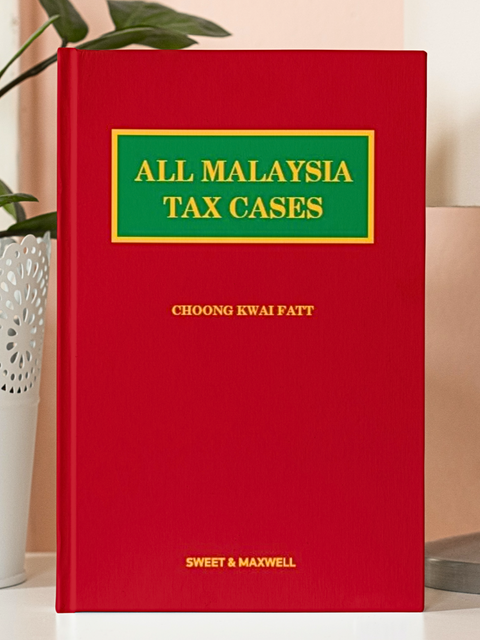 All Malaysian Tax Cases 2010-2011 | Sweet & Maxwell