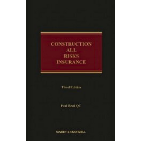 Construction All Risks Insurance, 3rd Edition by Paul Reed | 2021