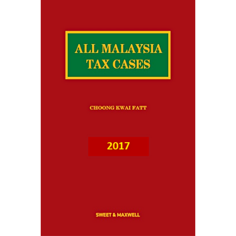 All Malaysian Tax Cases 2017 | Sweet & Maxwell