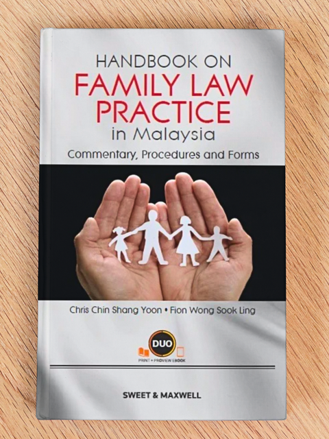 Handbook on Family Law Practice in Malaysia: Commentary, Procedures and Forms