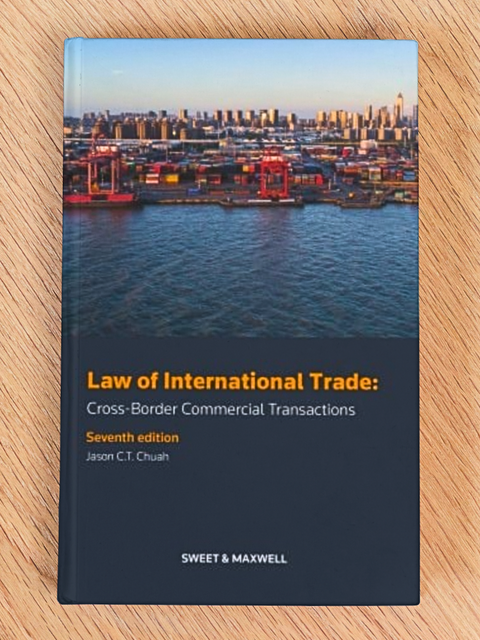Law of International Trade: Cross Border Commercial Transactions, 7th Ed | 2023