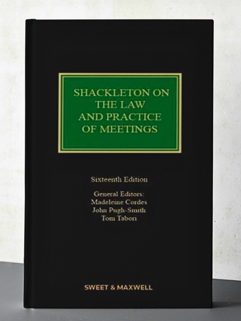 Shackleton on the Law and Practice of Meetings, 16th Ed | 2023
