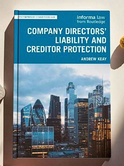 Company Directors' Liability and Creditor Protection by Andrew Keay | 2023