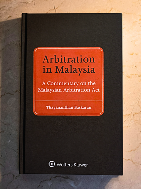 Arbitration In Malaysia by Thayananthan Baskaran