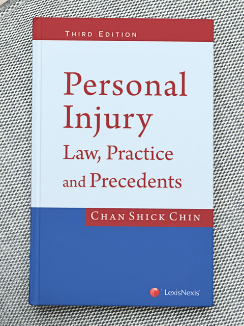 Personal Injury Law, Practice and Precedents, 3rd Edition by Chan Shick Chin