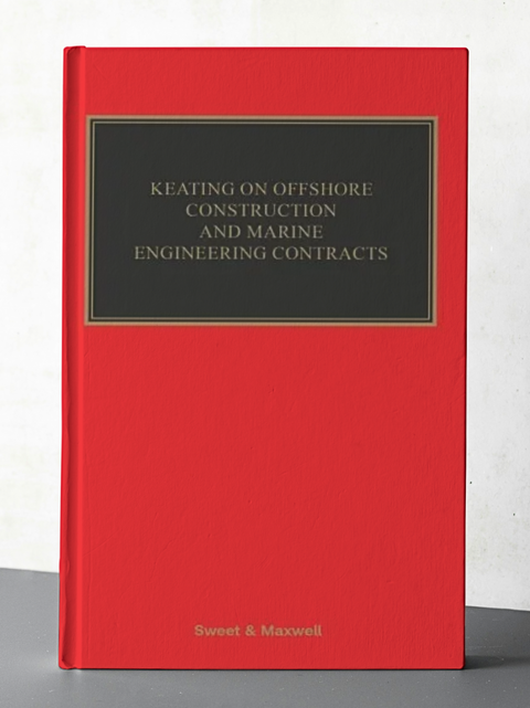 Keating on Offshore Construction and Marine Engineering Contracts, 3rd Ed | 2024