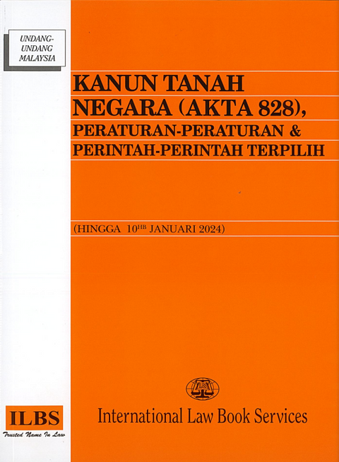 Kanun Tanah Negara (Akta 828), Peraturan-Peraturan & Perintah-Perintah Terpilih (Hingga 10hb Januari 2024)