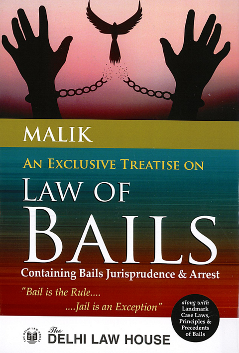 An Exclusive Treatise on Law of Bails by Malik | 2023