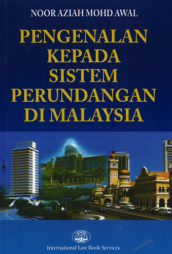 Pengenalan Kepada Sistem Perundangan di Malaysia by Noor Aziah Mohd Awal