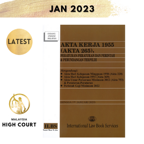 Akta Kerja 1955 (Akta 265), Peraturan-Peraturan Dan Perintah & Perundangan Terpilih (Hingga 1hb Jan 2023)