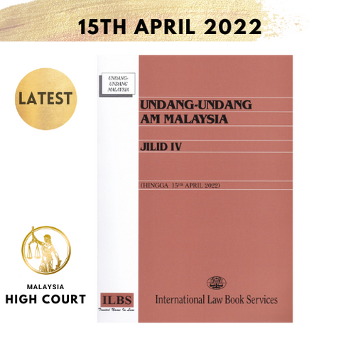 Undang-Undang Am Malaysia – Jilid IV (Hingga 15hb April 2022)