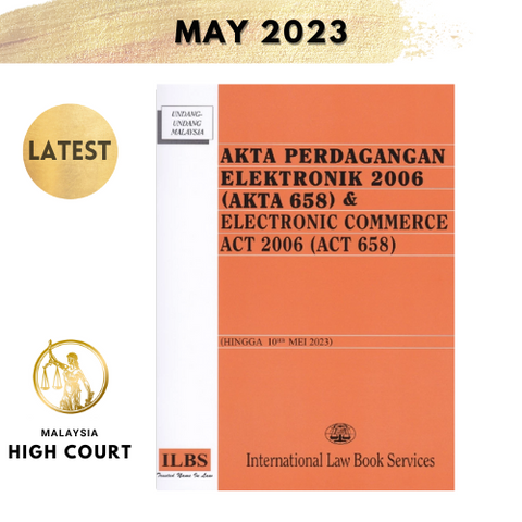 Akta Perdagangan Eletronik 2006 (Akta 658) & Electronic Commerce Act 2006 (Act 658) [Hingga 10hb Mei 2023]