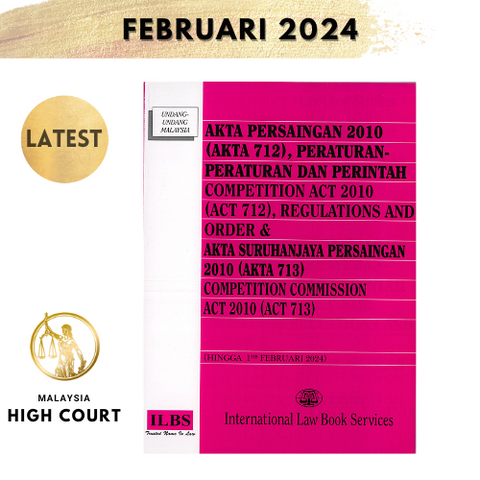 Akta Persaingan 2010 (Akta 712) Competition Act 2010 (Act 712) & Akta Suruhanjaya Persaingan 2010 (Akta 713) Competition Act 2010 (Act 713)