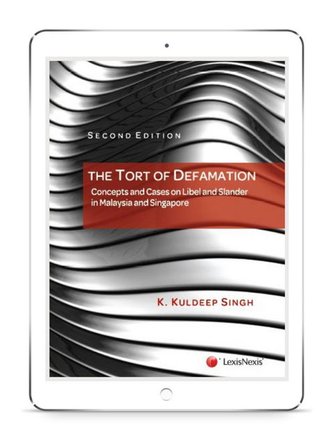 The Tort of Defamation: Concepts and Cases on Libel and Slander in Malaysia and Singapore | 2016