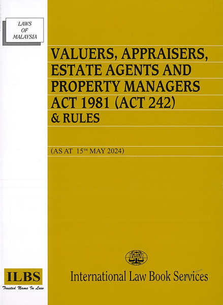 Valuers, Appraisers, Estate Agents and Property Managers Act 1981 (Act 242) & Rules [As At 15th May 2024]