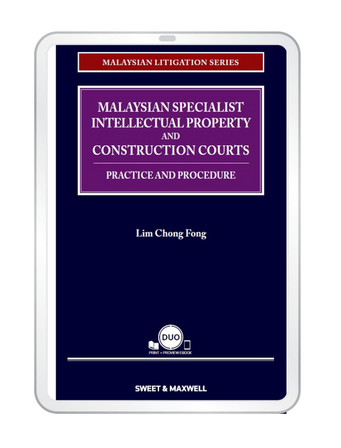 Malaysian Specialist Intellectual Property and Construction Courts: Practice and Procedure