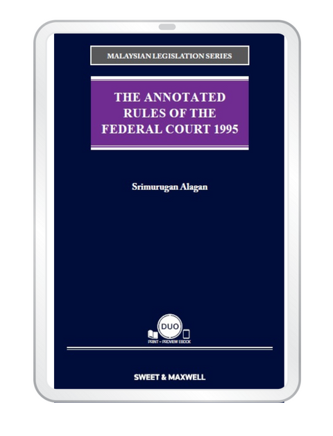 The Annotated Rules of the Federal Court 1995 by Srimurugan Alagan