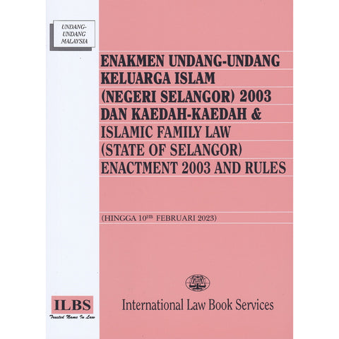 Enakmen Undang-Undang Keluarga Islam (Negeri Selangor) 2003 Dan Kaedah-Kaedah [Hingga 10hb Februari 2023]