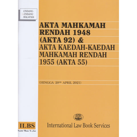 Akta Mahkamah Rendah 1948 (Akta 92) & Akta Kaedah-Kaedah Mahkamah Rendah 1955 (Akta 55) (Hingga 20hb April 2021)