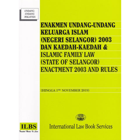 Islamic Family Law (State of Selangor) Enactment 2003 and Rules [Hingga 1hb November 2019]