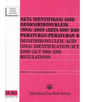 Akta Identifikasi Asid Deoksiribonukleik (DNA) 2009 (Akta 699) dan Peraturan-Peraturan (Hingga 10hb Oktober 2013)