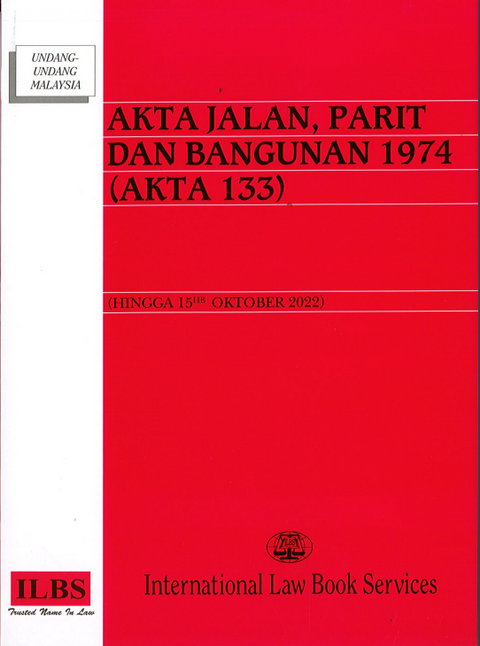 Akta Jalan, Parit Dan Bangunan 1974 (Akta 133) (Hingga 15hb Oktober 2022)