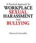 A PRACTICAL APPROACH TO WORKPLACE SEXUAL HARASSMENT AND BULLYING 130.00