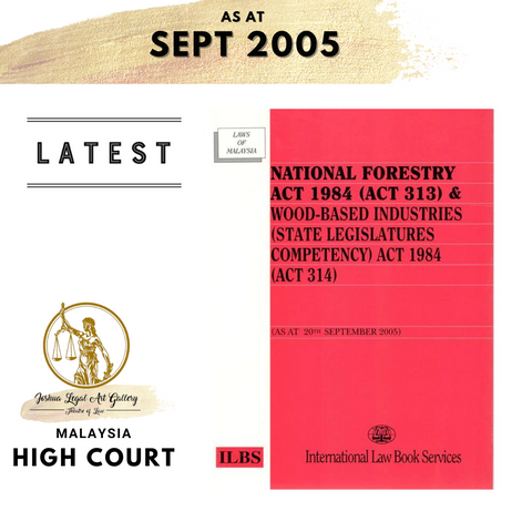 National Forestry Act 1984 (Act 313) & Wood-Based Industries (State Legislatures Competency) Act 1984 (Act 314)