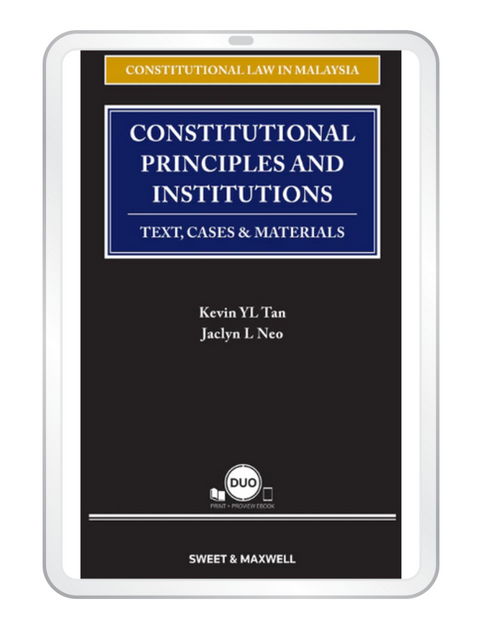 Constitutional Principles and Institutions: Text, Cases & Materials by Kevin YL Tan and Jaclyn L Neo | 2023 (E-book)