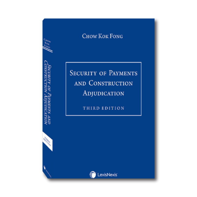 Security of Payments and Construction Adjudication, Third Edition